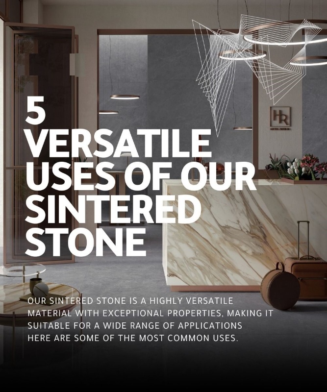 Why Designers Choose Porcelain Sintered Stone: 5 Versatile Uses You Should Know